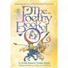 The Poetry Book of Oz: A Full Color Illustrated Collection of Wizard of Oz Rhymes - 125th Anniversary Paperback Edition