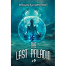 The Last Paladin (Book #9): A Portal Progression Fantasy Series