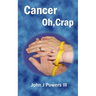 Cancer. Oh, Crap.