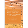 Transnational Migration and the New Subjects of Work: Transmigrants, Hybrids and Cosmopolitans