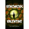 Venomous Valentine