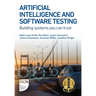 Artificial Intelligence and Software Testing: Building Systems You Can Trust