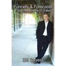 Funnels & Forecasts: The Great Game of Sales