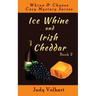 Ice Whine and Irish Cheddar