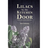 Lilacs by the Kitchen Door: Prairie life on the family farm