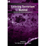 Leaving Terrorism Behind: Individual and Collective Disengagement