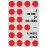 A Babble of Objects