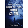 Before the Leaves Change Colors