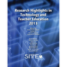 Research Highlights in Technology and Teacher Education 2013