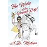 The Wake of the Hound Dogs