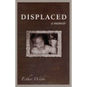 Displaced: A memoir