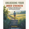 Unlocking Your Inner Strength: A Guide to Self-Discovery and Personal Growth