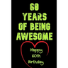 60 Years Of Being Awesome Happy 60th Birthday: 60 Years Old Gift for Boys & Girls