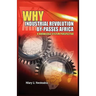 Why Industrial Revolution By-Passes Africa: A Knowledge System Perspective