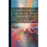 A Vortex Theory of the Electro-Magnetic Field
