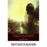 The Ancient History Of The Egyptians, Carthaginians, and the Assyrians