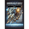 Generating Wealth Quickly: How to Generate $100,000 in 24 Hours