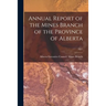 Annual Report of the Mines Branch of the Province of Alberta; 1927