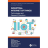Industrial Internet of Things: Technologies and Research Directions