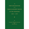 The First Explorations of the Trans-Allegheny Region by the Virginians, 1650-1674