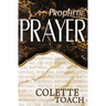 Prophetic Prayer: Breaking Ground, Spiritual Birthing, and Decree