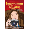 Lenswoman in Love: a novel of the 1960s & '70s