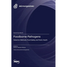 Foodborne Pathogens: Detection Methods, Food Safety, and Public Health