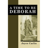 A Time to Be Deborah