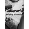 Calligraphy: Practice Workbook 6x9 50 paged calligraphy practice notebook exercise book - 25 pages of slant grid and 25 pages for c