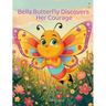 Bella Butterfly Discovers Her Courage