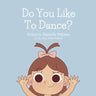 Do You Like To Dance?