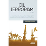 Oil Terrorism Et al