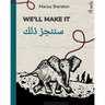 We'll Make It - سننجز ذلك: Bilingual Edition (English / Arabic)