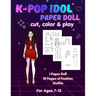 K-POP IDOL Paper Doll: Dress-Up Book for Kıds Ages 7-12
