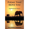 Poems That Move You: Inspirational Poetry