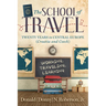 School of Travel: Twenty Years in Central Europe. Working, Traveling, Learning
