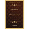 Decadence: A Philosophical Inquiry