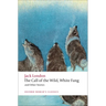 The Call of the Wild, White Fang, and Other Stories