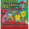 Surf Soup TV Paper Son A Tale of Asian History and Family Legacy: A Journey Through Asian Immigration and Identity