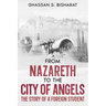 From Nazareth to the City of Angels