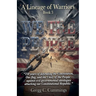 A Lineage of Warriors Book 3 "We The People"