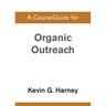 A CourseGuide for Organic Outreach