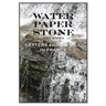 Water Paper Stone: Letters from a Mill in France