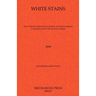 White Stains The Literary Remains of George Archibald Bishop A Neuropath of the Second Empire