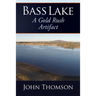 Bass Lake: A Gold Rush Artifact