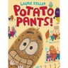 Potato Pants!