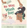 No Way, Wash Day
