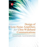 Design of Low-Noise Amplifiers for Ultra-Wideband Communications