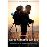 As Far as the Eye Can See: Reflections of an Appalachian Trail Hiker