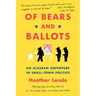 Of Bears and Ballots: An Alaskan Adventure in Small-Town Politics